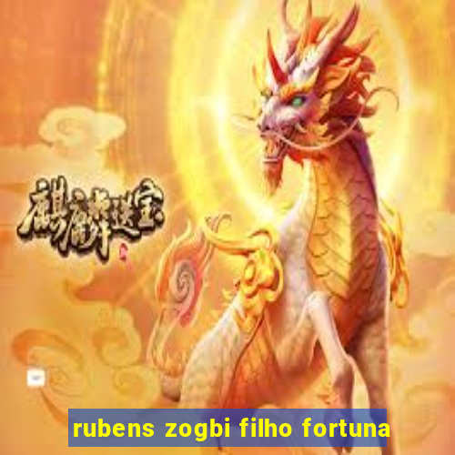 rubens zogbi filho fortuna